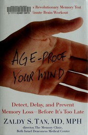 Ageproof Your Mind Detect Delay And Prevent Memory Lossbefore Its Too Late 1st Ed Tan