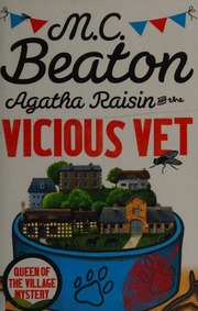 Agatha Raisin And The Vicious Vet Beaton M C Author