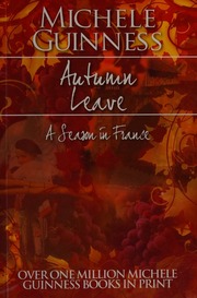 Autumn Leave A Season In France Guinness Michele