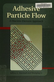Adhesive Particle Flow A Discreteelement Approach Marshall