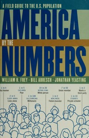 America By The Numbers A Field Guide To The Us Population Frey