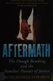 Aftermath The Omagh Bombing And The Families Pursuit Of Justice Edwards