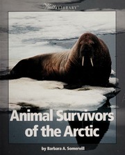 Animal Survivors Of The Arctic Somervill Barbara A