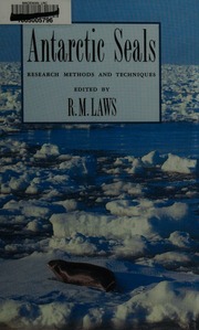 Antarctic Seals Research Methods And Techniques Laws Richard M