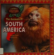 The Animals Of South America Leavitt Amie Jane Author