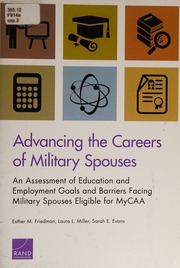 Advancing The Careers Of Military Spouses An Assessment Of Education And Employment Goals And Barriers Facing Military Spouses Eligible For Mycaa Friedman