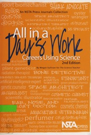All In A Days Work Careers Using Science None Sullivan Megan Megan M