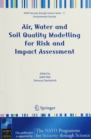 Air Water And Soil Quality Modelling For Risk And Impact Assessment Nato Science For Peace And Security Series Nato Science For Peace And Security Series C Environmental Security 1 Edition Adolf Ebel Editor