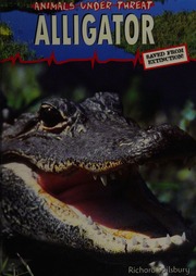 Alligator Saved From Extinction Spilsbury Richard 1963