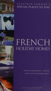 Alastair Sawdays Special Places To Stay French Holiday Homes Carey
