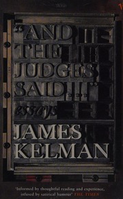 And The Judges Said Essays Kelman James 1946