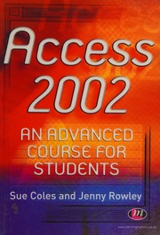Access 2002 An Advanced Course For Students Student Edition Coles