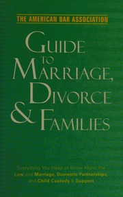 The American Bar Association Guide To Marriage Divorce Families American Bar Association