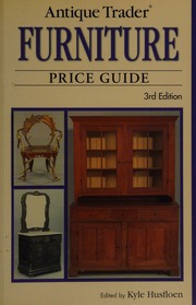 Antique Trader Furniture Price Guide 3 Edition Husfloen Kyle