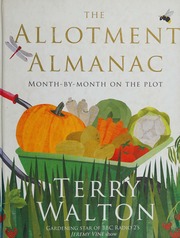 The Allotment Almanac Monthbymonth On The Plott Walton Terry