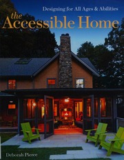 The Accessible Home Designing For All Ages And Abilities Pierce