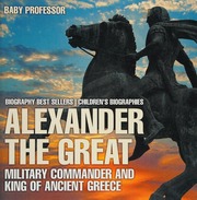 Alexander The Great Military Commander And King Of Ancient Greece Unknown
