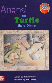 Anansi And Turtle Share Dinner Mcgrawhill Reading Della Rowland