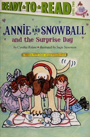 Annie And Snowball And The Surprise Day The Eleventh Book Of Their Adventures None Rylant