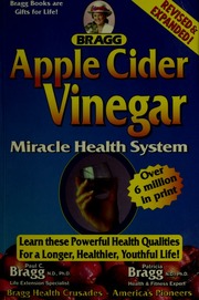 Bragg Apple Cider Vinegar Miracle Health System With The Bragg Healthy Lifestyle Blueprint For Physical Mental And Spiritual Improvement Healthy Vital Living To 120 Revexpand Edition Bragg