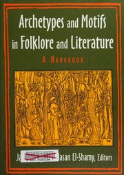 Archetypes And Motifs In Folklore And Literature A Handbook Garry