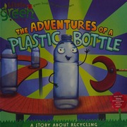 The Adventures Of A Plastic Bottle A Story About Recycling 1st Ed Inches