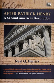 After Patrick Henry A Second American Revolution Herrick Neal Q