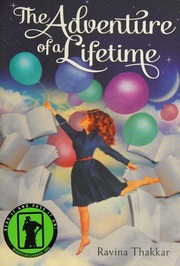 The Adventure Of A Lifetime Thakkar Ravina