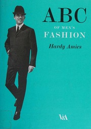 Abc Of Mens Fashion Amies Hardy 19092003 Victoria And Albert Museum