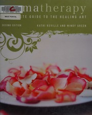 Aromatherapy A Complete Guide To The Healing Art 2nd Ed Keville