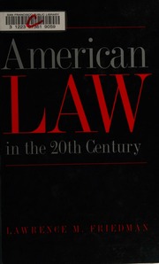 American Law In The 20th Century Friedman Lawrence M Lawrence Meir