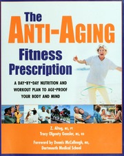 The Antiaging Fitness Prescription A Daybyday Nutrition And Workout Plan To Ageproof Your Body And Mind Altug