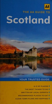 The Aa Guide To Scotland Gauldie Robin Author Roy Sally Author Automobile Association Great Britain