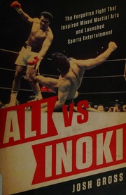 Ali Vs Inoki The Forgotten Fight That Inspired Mixed Martial Arts And Launched Sports Entertainment Gross