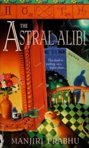 The Astral Alibi Prabhu Manjiri