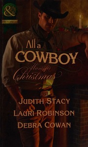 All A Cowboy Wants For Christmas Stacy Judith Robinson Lauri Cowan