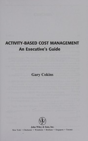 Activitybased Cost Management An Executives Guide Cokins