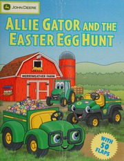 Allie Gator And The Easter Egg Hunt Roth Elana Williams Ted Deere Company