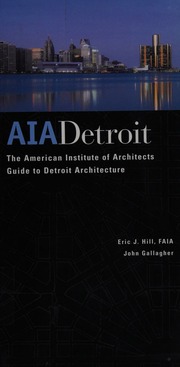 Aia Detroit The American Institute Of Architects Guide To Detroit Architecture Hill