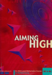 Aiming High M3 M4 A Flexible Learning Course For The New As And Alevel Mathematics Syllabuses Young