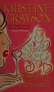 Absolutely Captivated Grayson Kristine Copyright Paperback Collection Library Of Congress