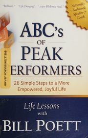 Abcs Of Peak Performers 26 Simple Steps To A More Empowered Joyful Life Poett