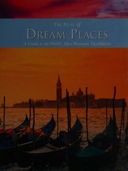 The Atlas Of Dream Places A Grand Tour Of The Worlds Bestloved Destinations Rand Mcnally And Company