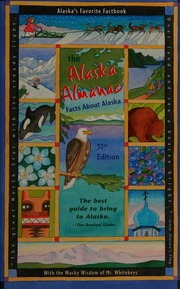 The Alaska Almanac 31st Ed Edition Gates Nancy