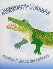 Alligators Friends 1st Ed Rosenberg Jenifer Purcell