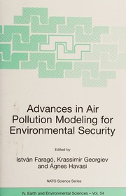 Advances In Air Pollution Modeling For Environmental Security 1 Edition Nato Advanced Research Workshop On Advances In Air Pollution Modeling For Environmental Security 2004 Borovets