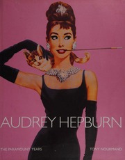 Audrey Hepburn The Paramount Years Nourmand Tony