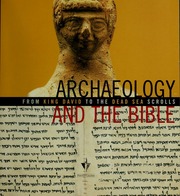 Archaeology And The Bible From King David To The Dead Sea Scrolls Lelièvre