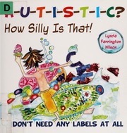 Autistic How Silly Is That I Dont Need Any Labels At All Wilson