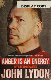 Anger Is An Energy My Life Uncensored Lydon John 1956 Author